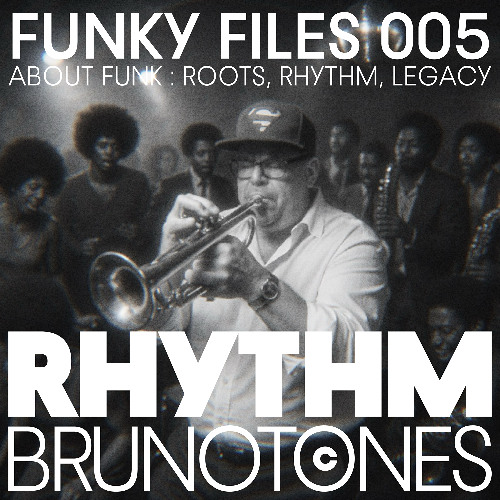 Funky Files 005 (ABOUT FUNK _ ROOTS, RHYTHM, LEGACY)