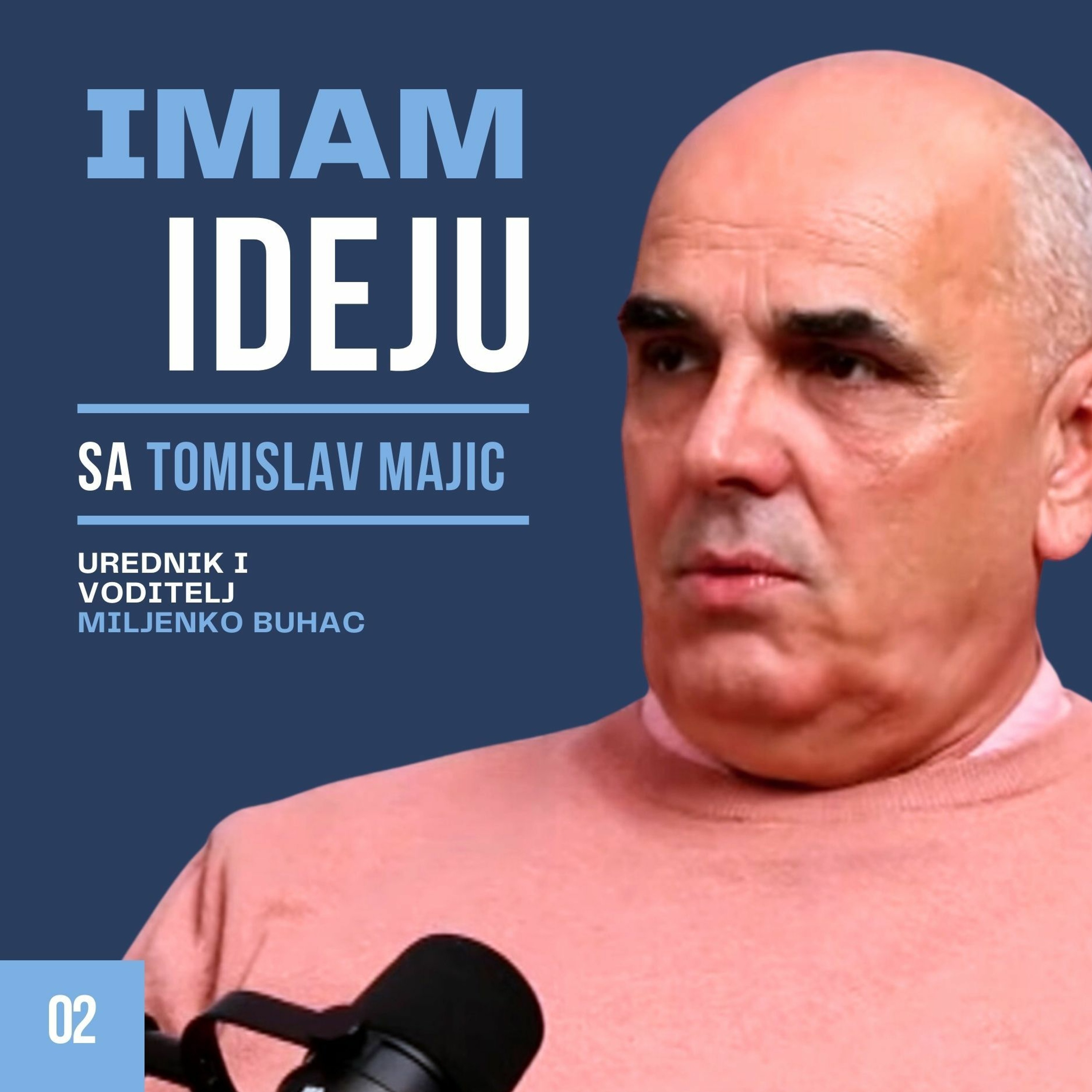IMAM IDEJU EP.02 // TOMISLAV MAJIĆ episode artwork