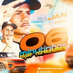 = 6 MINUTINHOS DO DJ NC PIQUE CARNAVALESCO = (( SERIE GOLD ))
