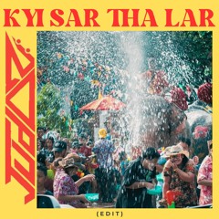 Kyi Sar Tha Lar (JUdAZ: Edit)