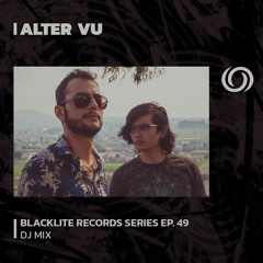 ALTER VU | Blacklite Records Series EP. 49 | 28/09/2023
