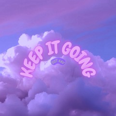 Keep it Going - DOT KAV Radio