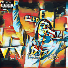 6. Our feelings (prod. M0nty Beats)