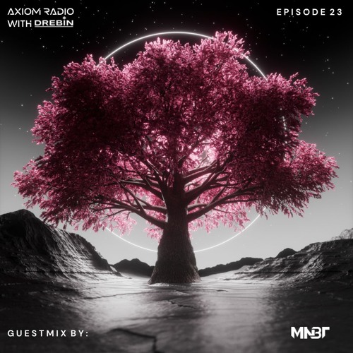 Axiom Radio With Drebin - Episode 23 feat. MNBT