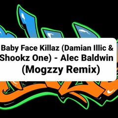 Babyface Killaz (Damian Illic & Shookz One) - Alec Baldwin (Mogzzy Remix).wav
