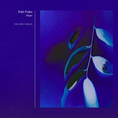 Toki Fuko - Depo [OSL029]