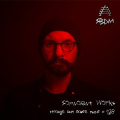 Strange But Dance Music #128: Somnolent Works