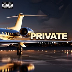 Private (Feat. Gunna)