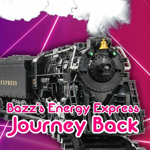 Bazz's Energy Express: Journey Back (04/01/24)