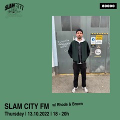 Slam City FM 25 | w/ Rhode & Brown | via Radio 80000