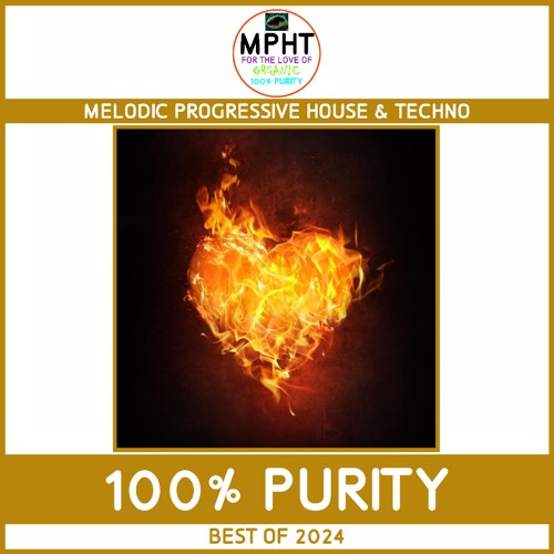 100% Purity Best of 2024 by MPHT the DJ Progressive Melodic House & Techno mix mixtape