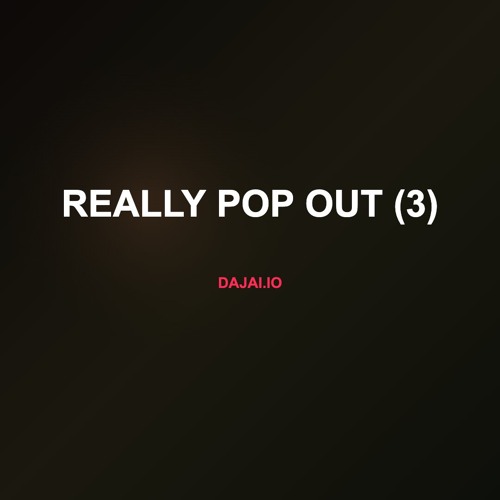 Really Pop Out (3)