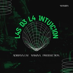 L4S D3 L4 1NTU1C10N - ADRIANN LM Makina edit