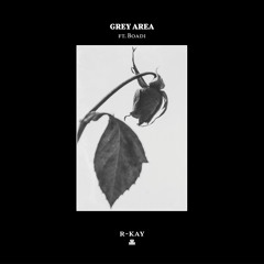 Grey Area (feat. Boadi)