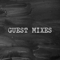 Guest Mixes