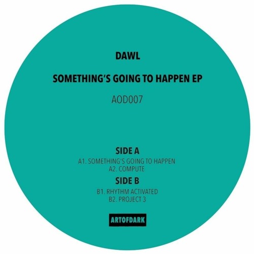 Premiere: A1 - DAWL - Something's Going To Happen [AOD007]