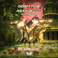 AvAlanche x Tivek - feat. Faouzia - Desert Rose (Bigroom Remix) [Free Download]