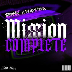 GRANAT - MISSION COMPLETE (feat. FXNS & LEGIA) 🎵dementör808