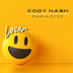 Loser (feat. Cody Nash)
