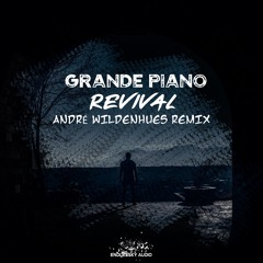 Grande Piano - Revival (André Wildenhues Remix) Preview