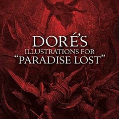 Access [EBOOK EPUB KINDLE PDF] Dore's Illustrations for "Paradise Lost" (Dover Pictorial Archives) b