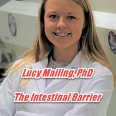 Intestinal Barrier and Permeability with Lucy Mailing , PhD