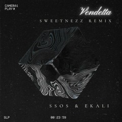 SSOS & Ekali - Vendetta (Sweetnezz Remix)