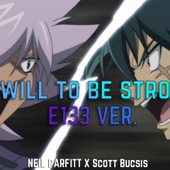 The Will to Be Stronger | E133 VER | Beyblade Metal Fury OST