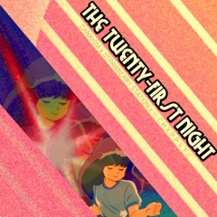 The Twenty-First Night (FT. Strawberry Station, ーＣＨＸＰＰＶ下ど)