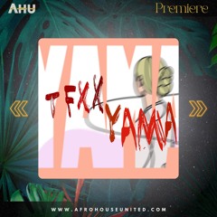 AHU PREMIERE: TFXX - YAMA [Maxlab Records]
