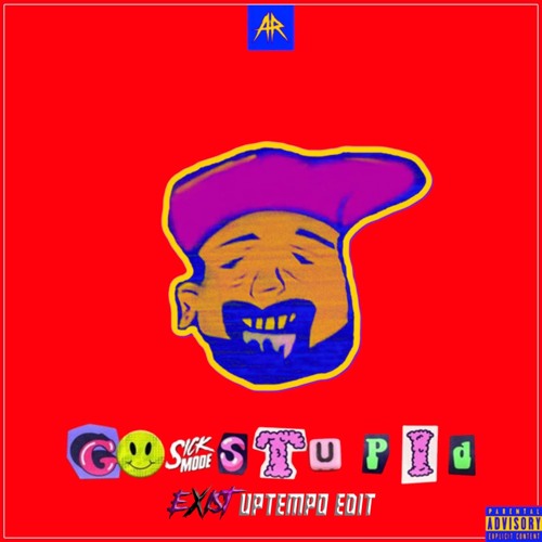 SICKMODE - GO STUPID ( EXIST UPTEMPO EDIT) ( FREE DOWNLOAD)