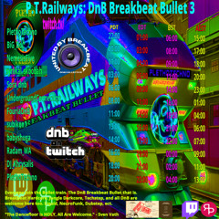 Twitch Session 73 : PT Railways _ DnB Breakbeat Bullet 3 (Neuro)