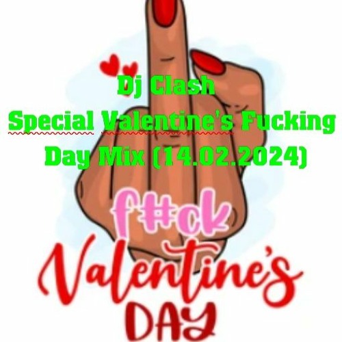 Dj Clash - Special Valentine's Fucking Day Mix (14.02.2024)