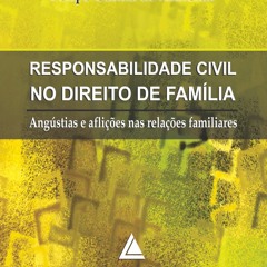 Ebook Responsabilidade Civil no Direito de Famlia Angstias e Aflies nas Relaes Familiares
