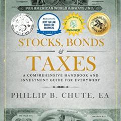 free EPUB 💘 Stocks, Bonds & Taxes: A Comprehensive Handbook and Investment Guide for
