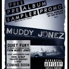 Muddy Jonez - Quiet Fury Pre Album Sampler