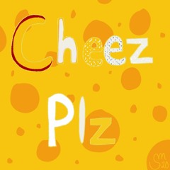 Cheez Plz