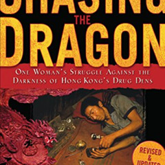 [GET] EPUB 📙 Chasing the Dragon: One Woman's Struggle Against the Darkness of Hong K