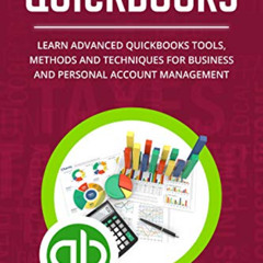 Access EBOOK 💜 Quickbooks: Learn Advanced Quickbooks Tools, Methods and Techniques f