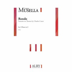 Gabriel Musella - Rondo: Fantasie on Themes by Charles Carter for Flute Trio