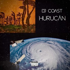 DJ Coast- Hurucan