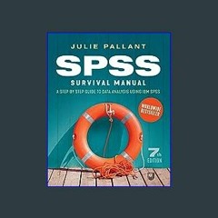 {PDF} 📕 SPSS Survival Manual: A Step by Step Guide to Data Analysis Using IBM SPSS DOWNLOAD @PDF