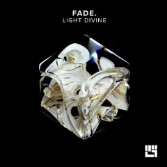 Fade. - Light Divine (Original Mix)