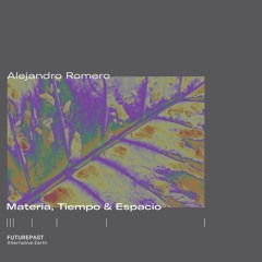 PREMIERE: Alejandro Romero - Tiempo [Futurepast]