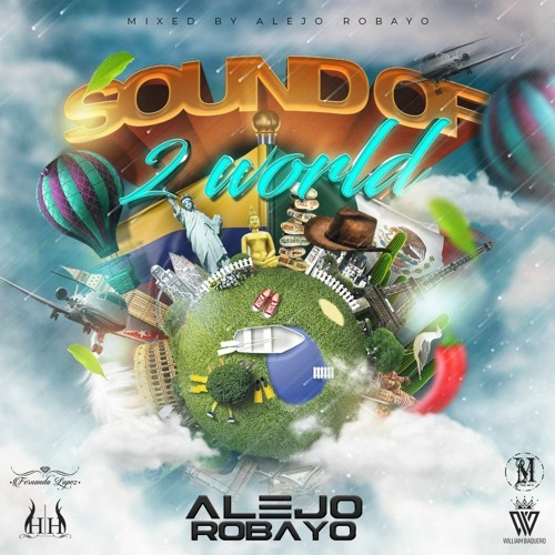 SET SOUNDS OF 2 WORLDS. EDIT México (Alejo Robayo).WAV