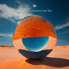 Delon - Bohemia Del Rio (Chill Mix)