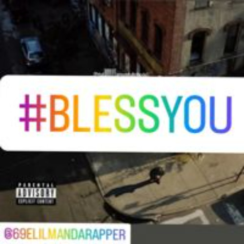 69eLiLMANdaRAPPER + #BLESSYoU v.1 (Prod. KnowledgeDAYLYT aroomfullofgods)