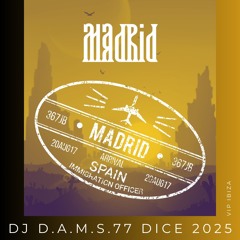DJ D.A.M.S.77 DICE Madrid VIP IBIZA 2025