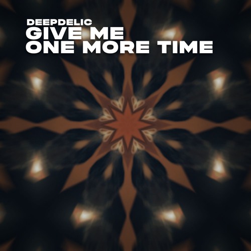 DeepDelic - Give Me On More Time (Extended) [FREE DOWNLOAD]