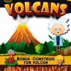 [Télécharger le livre] Découvre les Volcans – Bonus : construis ton volcan: Apprends tout sur l